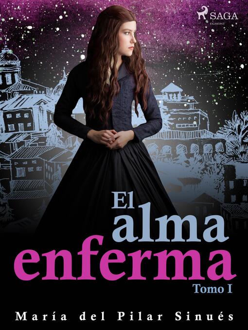 Title details for El alma enferma. Tomo I by María del Pilar Sinués - Available